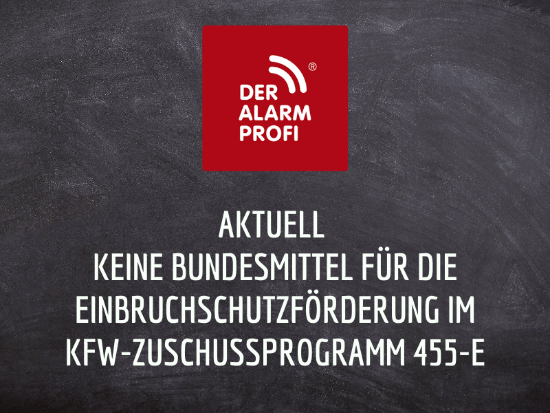 Aktuell keine Bundesmittel für die Einbruchschutzförderung im KfW-Zuschussprogramm 455-E